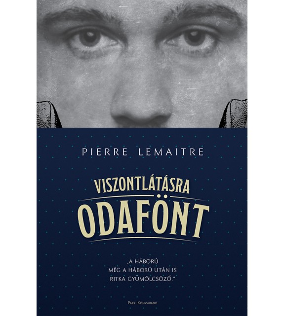 Könyvklub: Pierre Lemaitre: Viszontlátásra odafönt